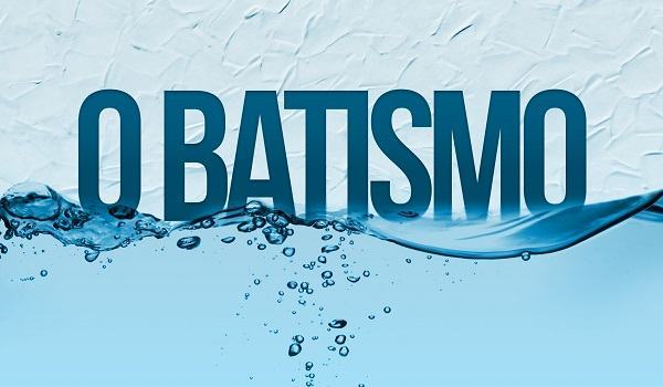 o-que-e-o-batismo-e-qual-significado-biblico